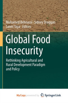 Global Food Insecurity : Rethinking Agricultural and Rural Development Paradigm and Policy by Mohamed Behnassi - Paperback