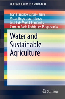 Water and Sustainable Agriculture by Ivan Francisco Garcia-Tejero - Paperback