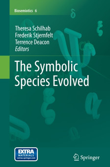 The Symbolic Species Evolved : 6 by Theresa Schilhab - Hardback