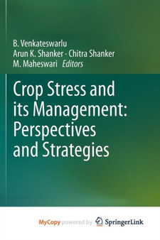 Crop Stress and its Management: Perspectives and Strategies by B. Venkateswarlu - Paperback