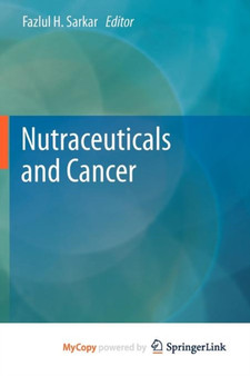 Nutraceuticals and Cancer by Fazlul H. Sarkar - Paperback