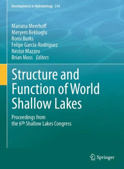 Structure and Function of World Shallow Lakes : Proceedings from the 6th Shallow Lakes Congress : 214 by Mariana Meerhoff - Paperback