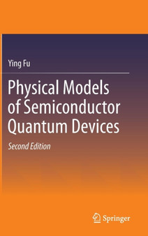 Physical Models of Semiconductor Quantum Devices by Ying Fu - Hardback