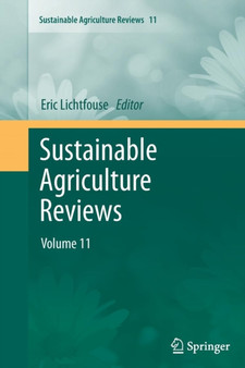 Sustainable Agriculture Reviews : Volume 11 : 11 by Eric Lichtfouse - Paperback