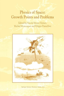 Physics of Space: Growth Points and Problems : Proceedings of the second "Rencontres de l'Observatoire", Observatoire de Paris, Meudon, France by Nicole Meyer-Vernet - Paperback