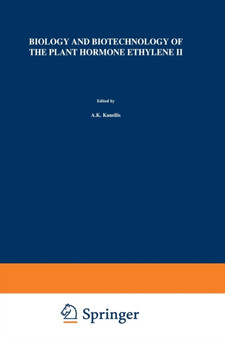 Biology and Biotechnology of the Plant Hormone Ethylene II by A.K. Kanellis - Paperback