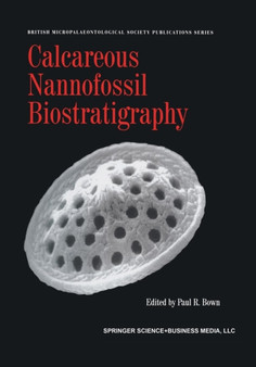 Calcareous Nannofossil Biostratigraphy by P.R. Bown - Paperback