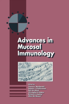 Advances in Mucosal Immunology : Proceedings of the Fifth International Congress of Mucosal Immunology by S. Challacombe - Paperback