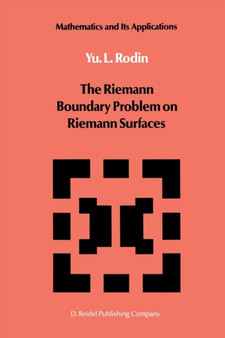 The Riemann Boundary Problem on Riemann Surfaces : 16 by Y. Rodin - Paperback