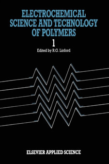 Electrochemical Science and Technology of Polymers-1 by R.G. Linford - Paperback
