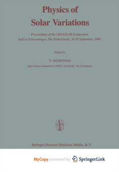 Physics of Solar Variations : Proceedings of the 14th ESLAB Symposium held in Scheveningen, The Netherlands, 16-19 September, 1980 by Domingo - Paperback