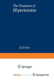 The Treatment of Hypertension by E.D. Freis - Paperback