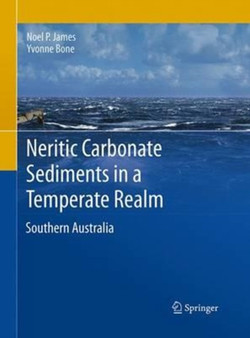 Neritic Carbonate Sediments in a Temperate Realm : Southern Australia by Noel P. James - Paperback