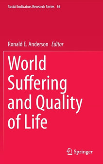 World Suffering and Quality of Life : 56 by Ronald E. Anderson - Hardback
