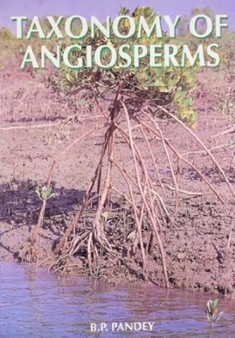 Taxonomy of Angiosperms by B.P. Pandey - Paperback