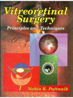 Vitreoretinal Surgery : Principles and Techniques by Patnaik Navin - Hardback