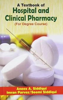 Textbook of Hospital and Clinical Pharmacy by Anees A. Siddiqui - Paperback