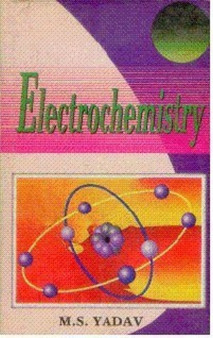 Electrochemistry by M.S. Yadav - Hardback