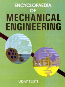 Encyclopaedia of Mechanical Engineering by Uday Tusti - Hardback