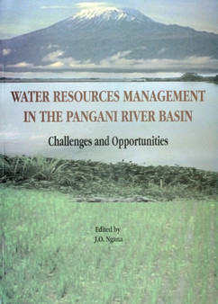 Water Resources Management in the Pangani River Basin : Challenges and Opportunities by J.O. Ngana - Paperback