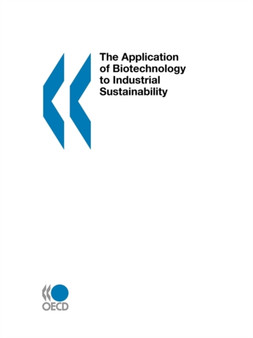 The Application of Biotechnology to Industrial Sustainability by Oecd - Paperback