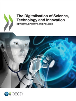 The Digitalisation of Science, Technology and Innovation by Oecd - Paperback
