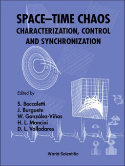 Space-time Chaos: Characterization, Control And Synchronization by Stefano Boccaletti - Hardback