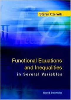 Functional Equations And Inequalities In Several Variables by Stefan Czerwik - Hardback