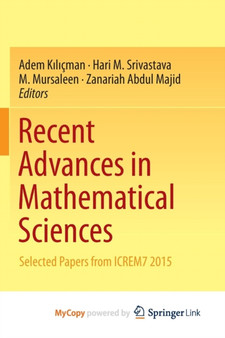 Recent Advances in Mathematical Sciences : Selected Papers from ICREM7 2015 by Adem K????l????cman - Paperback