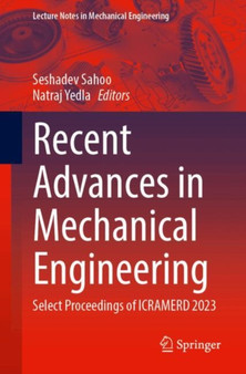 Recent Advances in Mechanical Engineering : Select Proceedings of ICRAMERD 2023 by Seshadev Sahoo - Paperback