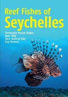 Reef Fishes of Seychelles by Christophe Mason-Parker - Paperback