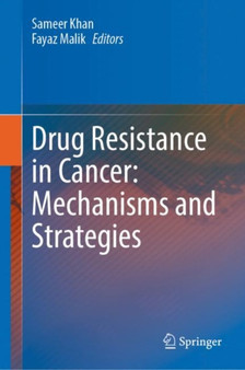 Drug Resistance in Cancer: Mechanisms and Strategies by Sameer Khan - Hardback