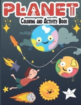 Planet Coloring and Activity Book : Fun Space coloring with Planets, Astronauts, Rockets and Stars, Educational Coloring Book for kids (space coloring book for kids) by Moodcolor Books - Paperback
