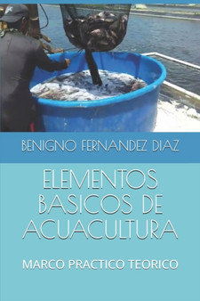Elementos Basicos de Acuacultura : Marco Practico Teorico by Benigno Fernandez Diaz - Paperback Elementos Basicos de Acuacultura : Marco Practico Teorico by Benigno Fernandez Diaz - Paperback