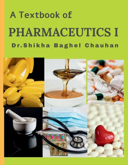 A Textbook of Pharmaceutics I by Dr Shikha - Paperback