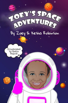 Zoey's Space Adventures by Zoey Robinson - Paperback