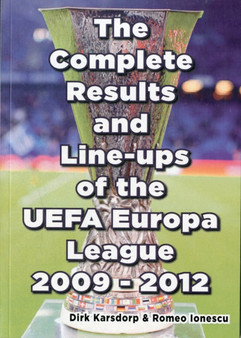 The Complete Results & Line-ups of the UEFA Europa League 2009-2012 by Dirk Karsdorp - Paperback