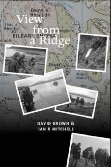 A View from the Ridge : Mountaineering Anecdotes from Scotland and America by Ian R. Mitchell - Paperback