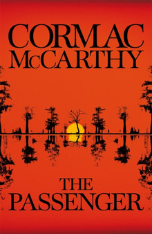 The Passenger by Cormac McCarthy - Hardback