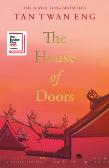 The House of Doors : Longlisted for the Booker Prize 2023 by Tan Twan Eng - Hardback