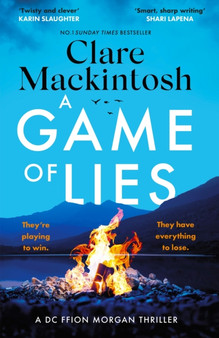 A Game of Lies : The twisty Sunday Times top 10 bestselling thriller by Clare Mackintosh - Hardback
