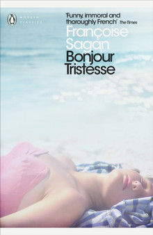 Bonjour Tristesse and A Certain Smile by Francoise Sagan - Paperback