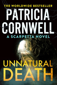 Unnatural Death : The gripping new Kay Scarpetta thriller by Patricia Cornwell - Paperback