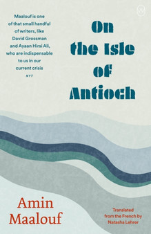 On the Isle of Antioch by Amin Maalouf - Paperback
