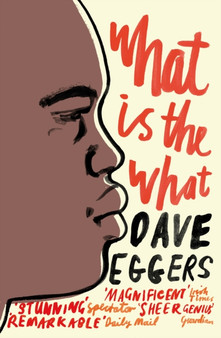 What is the What by Dave Eggers - Paperback