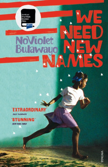 We Need New Names : From the twice Booker-shortlisted author of GLORY by NoViolet Bulawayo - Paperback