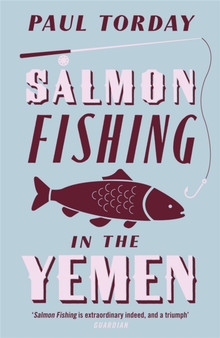 Salmon Fishing in the Yemen by Paul Torday - Paperback