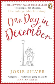 One Day in December : The uplifting, feel-good, Sunday Times bestselling Christmas romance you need this festive season by Josie Silver - Paperback