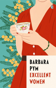 Excellent Women : 'I'm a huge fan of Barbara Pym' Richard Osman by Barbara Pym - Paperback