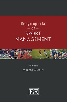 Encyclopedia of Sport Management by Paul M. Pedersen - Hardback